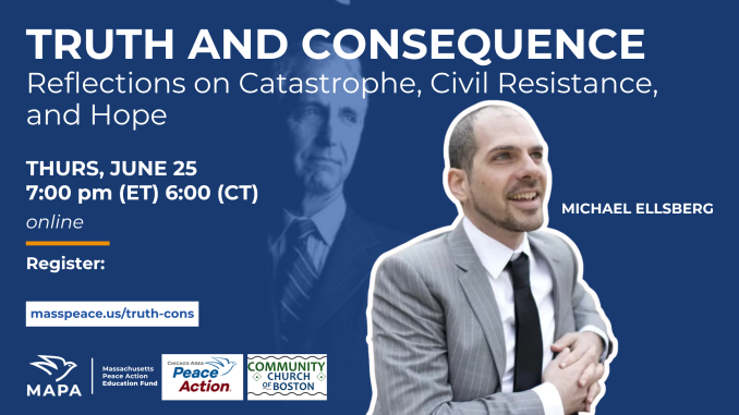 Truth and Consequence: Reflections on Catastrophe, Civil Resistance, and Hope